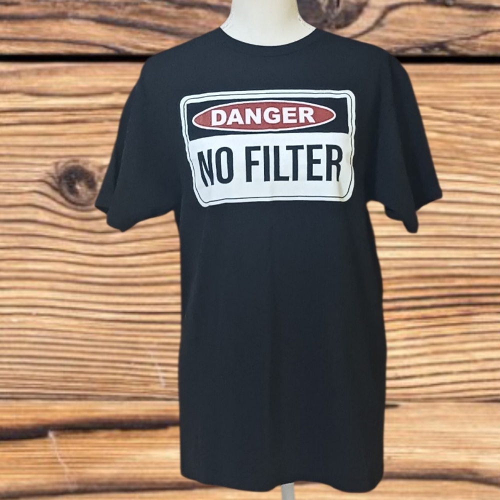 Danger No Filter Black Graphic Theme Tee Shirt Short Sleeve Men's Size Medium